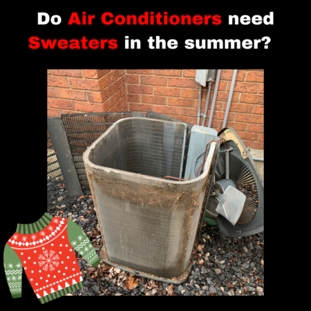 Do Air Conditioners need Sweaters in the summer?