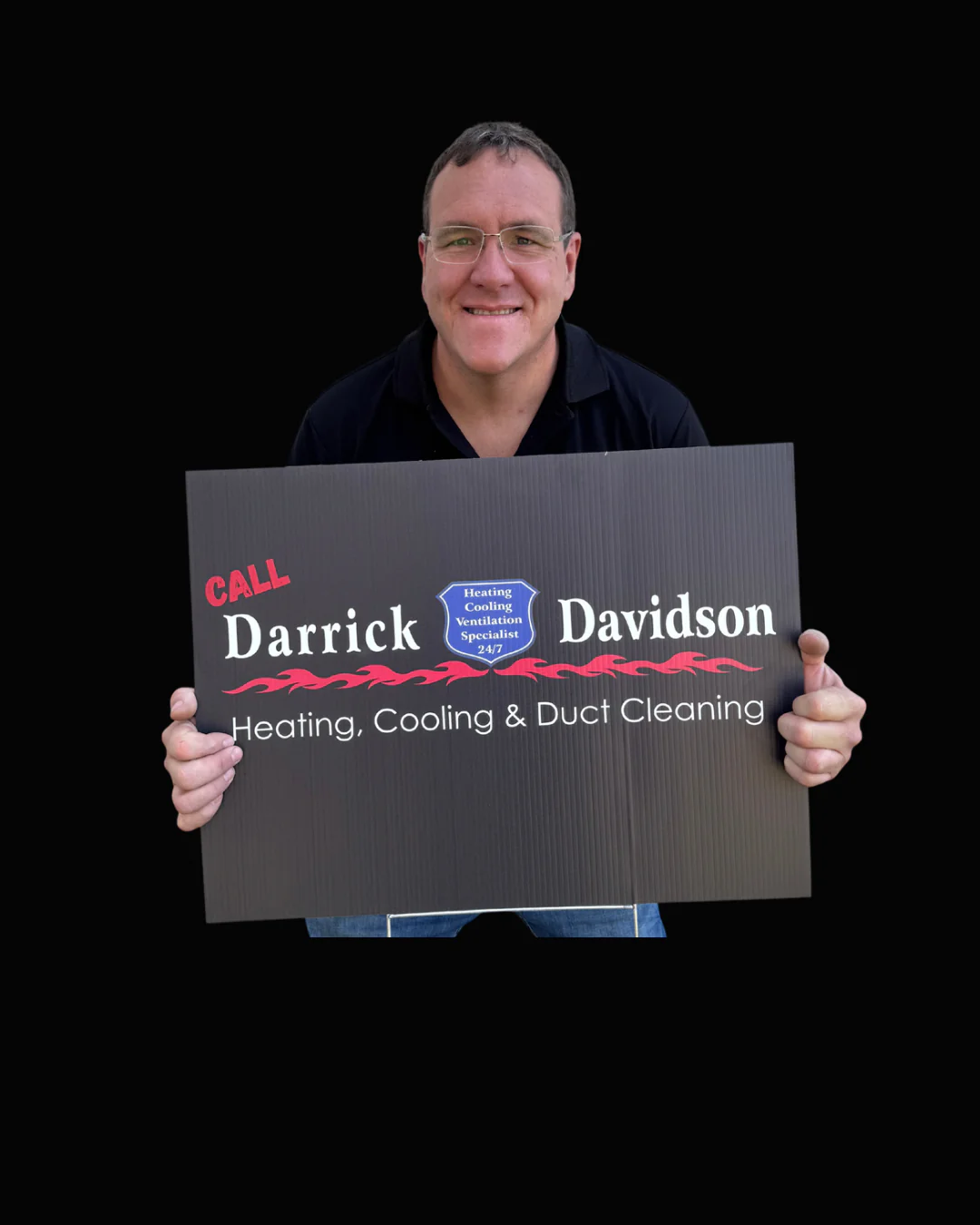 Darrick Davidson holding a Call Darrick Davidson Heating, Cooling & Duct Cleaning yard sign